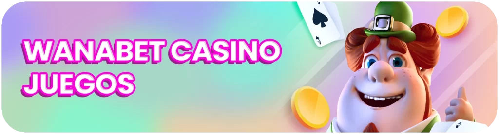 wanabet casino juegos
